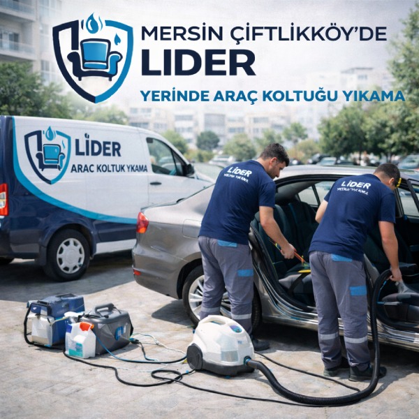 Mersin Çiftlikköyde Yerinde Araç Koltuğu Yıkama