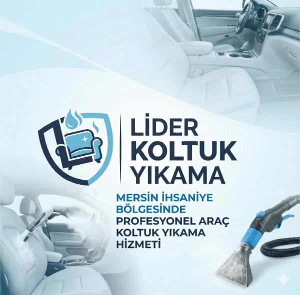 Mersin İhsaniye Bölgesinde Profesyonel Araç Koltuk Yıkama Hizmeti