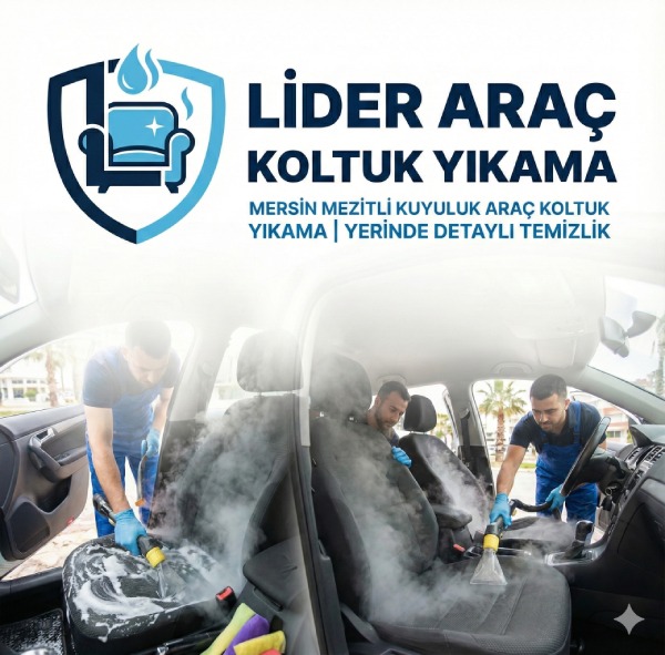 Mersin Mezitli Kuyuluk Araç Koltuk Yıkama | Yerinde Detaylı Temizlik