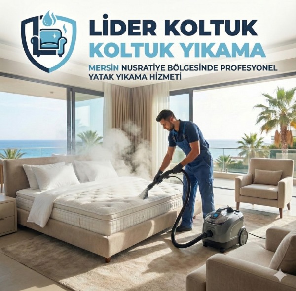 Mersin Nusratiye Mahallesi Profesyonel Yatak Yıkama Hizmeti