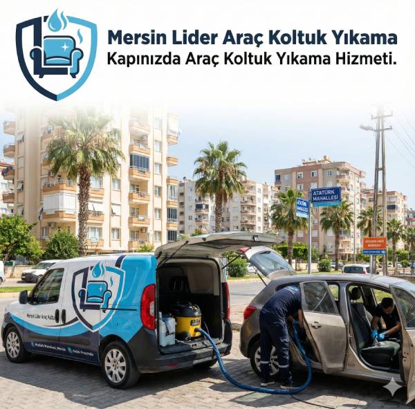 Mezitli Atatürk Mahallesinde Kapınızda Araç Koltuk Yıkama Hizmeti