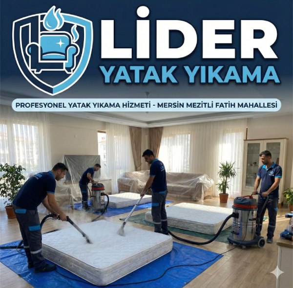 Mersin Mezitli Fatih Mahallesi Profesyonel Yatak Yıkama Hizmeti